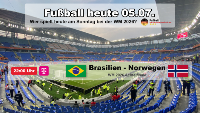 Fußball heute am Sonntag, 5. Juli 2026 bei der WM 2026: das Achtelfinale Brasilien gegen Norwegen um 22:00 Uhr MESZ, exklusiv bei MagentaTV.
