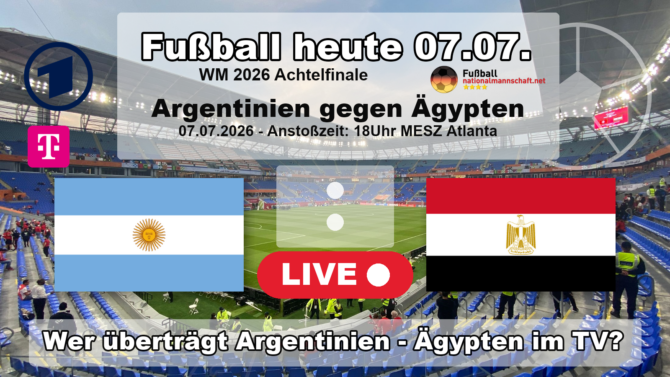 Wer überträgt Argentinien gegen Ägypten? Das WM 2026 Achtelfinale läuft in der ARD und bei MagentaTV.