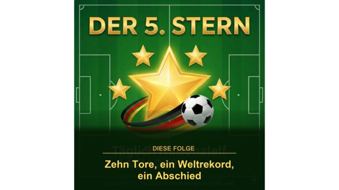 Podcast Der 5. Stern zur WM 2026: Englands 6:4 gegen Frankreich im Spiel um Platz 3 und Kylian Mbappés 22. WM-Tor als neuer Rekordtorschütze