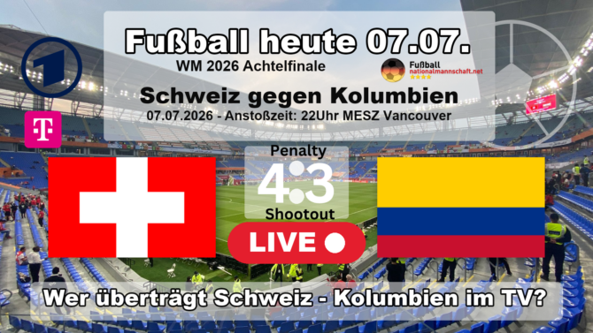 Fußball heute TV-Übertragung - 4:3 Elfmeterschießen: Wer überträgt heute Schweiz vs Kolumbien?