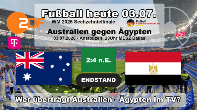 Wer überträgt Australien gegen Ägypten im TV? Endstand 1:1, 2:4 im Elfmeterschießen im Sechzehntelfinale der WM 2026, live im ZDF und bei MagentaTV.