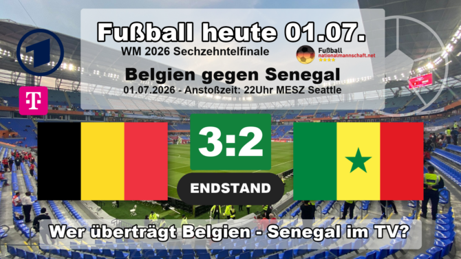 Wer überträgt Belgien gegen Senegal im TV? Endstand 3:2 nach Verlängerung im Sechzehntelfinale der WM 2026, live in der ARD und bei MagentaTV.