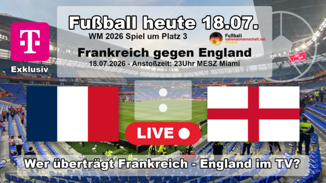 Wer überträgt Frankreich gegen England? Das WM 2026 Spiel um Platz 3 am 18. Juli 2026 um 23:00 Uhr MESZ läuft exklusiv bei MagentaTV.