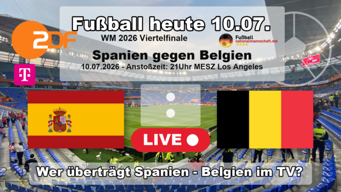 Wer überträgt Spanien gegen Belgien? Das WM 2026 Viertelfinale läuft am 10. Juli 2026 um 21:00 Uhr im ZDF und bei MagentaTV.