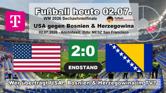 Wer überträgt USA gegen Bosnien und Herzegowina im TV? Endstand 2:0 im Sechzehntelfinale der WM 2026, exklusiv bei MagentaTV.