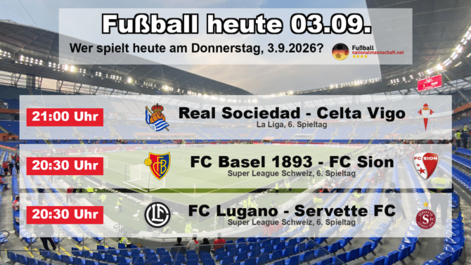 Fußball heute am 3. September 2026: Spielplan-Grafik mit allen Partien und Anstoßzeiten